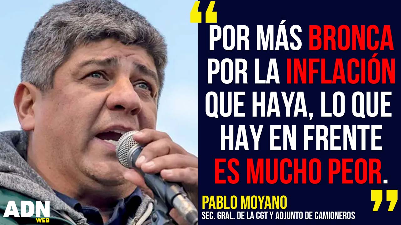 Pablo Moyano: "Por más bronca por la inflación que haya, lo que hay en frente es peor"